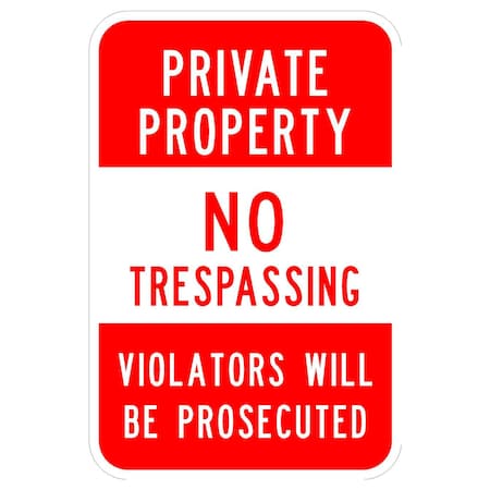 Sign Solutions Usa Private Property No Trespassing 12"X18" Diamond Grade Cubed Reflective (DG3) 080 DCS08DWT1218CUS00095